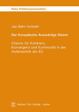 Jan Bahr-Vollrath: Der Europäische Auswärtige Dienst