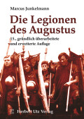 Marcus Junkelmann: Die Legionen des Augustus