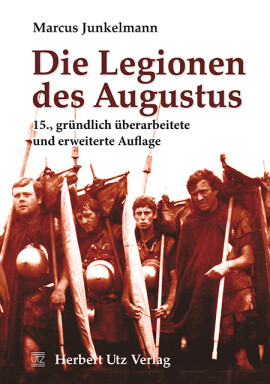 Marcus Junkelmann: Die Legionen des Augustus