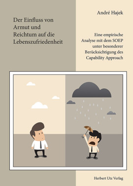 André Hajek: Der Einfluss von Armut und Reichtum auf die Lebenszufriedenheit