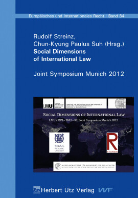 Rudolf Streinz, Chun-Kyung Suh (Hrsg.): Social Dimensions of International Law
