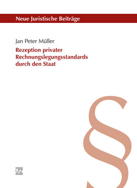 Jan Peter Müller: Rezeption privater Rechnungslegungsstandards durch den Staat