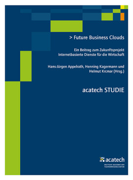 Hans-Jürgen Appelrath, Henning Kagermann, Helmut Krcmar (Hrsg.): Future Business Clouds