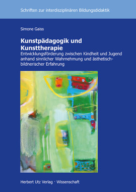Simone Gaiss: Kunstpädagogik und Kunsttherapie