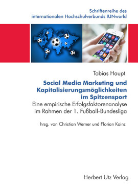 Tobias Haupt: Social Media Marketing und Kapitalisierungsmöglichkeiten im Spitzensport