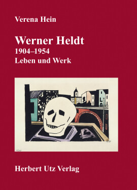 Verena Hein: Werner Heldt (1904–1954)