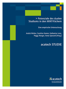 Andrä Wolter, Caroline Kamm, Katharina Lenz, Peggy Renger, Anna Spexard (Hrsg.): Potenziale des dualen Studiums in den MINT-Fächern