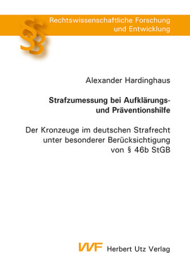 Alexander Hardinghaus: Strafzumessung bei Aufklärungs- und Präventionshilfe