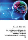 Kenneth M. Dürsteler: The Brain-Behavioral Connection in Substance Use Disorders and Effects Associated with Injectable Opioid Prescription