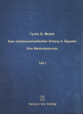 Tycho Q. Mrsich: Zum rechtssystematischen Anfang in Ägypten