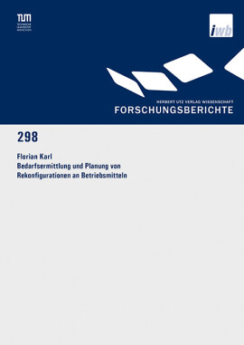 Florian Karl: Bedarfsermittlung und Planung von Rekonfigurationen an Betriebsmitteln