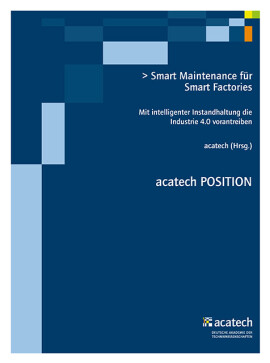 acatech (Hrsg.): Smart Maintenance für Smart Factories
