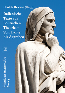 Cordula Reichart (Hrsg.): Italienische Texte zur politischen Theorie – Von Dante bis Agamben