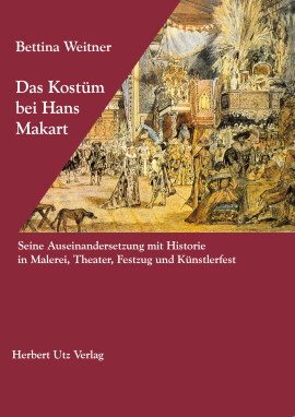Bettina Weitner: Das Kostüm bei Hans Makart