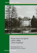 Heinrich Graf von Spreti (Hrsg.): Franz Graf von Spreti (1914–1990) „Mein Kapfing“