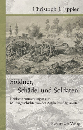 Christoph Eppler: Söldner, Schädel und Soldaten