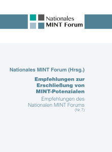 Nationales MINT Forum (Hrsg.): Empfehlungen zur Erschließung von MINT-Potenzialen