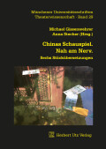 Michael Gissenwehrer, Anna Stecher (Hrsg.): Chinas Schauspiel. Nah am Nerv.
