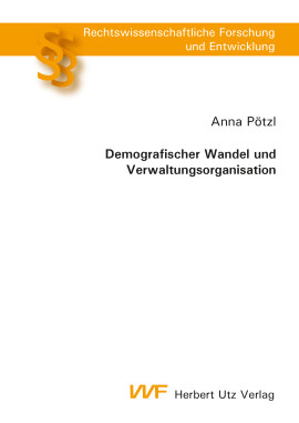 Anna Pötzl: Demografischer Wandel und Verwaltungsorganisation