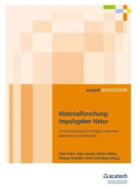 Peter Fratzl, Karin Jacobs, Martin Möller, Thomas Scheibel, Katrin Sternberg (Hrsg.): Materialforschung: Impulsgeber Natur