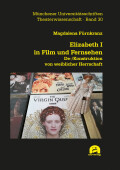 Magdalena Fürnkranz: Elizabeth I in Film und Fernsehen