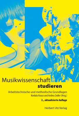 Kordula Knaus, Andrea Zedler (Hrsg.): Musikwissenschaft studieren