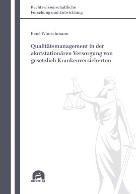 René Wünschmann: Qualitätsmanagement in der akutstationären Versorgung von gesetzlich Krankenversicherten
