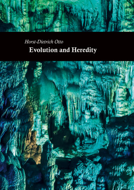Horst-Dietrich Otto: Evolution and Heredity