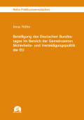 Irina Höhn: Beteiligung des Deutschen Bundestages im Bereich der Gemeinsamen Sicherheits- und Verteidigungspolitik der EU