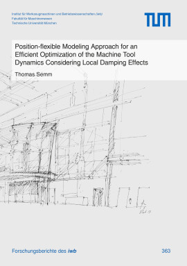 Thomas Semm: Position-flexible Modeling Approach for an Efficient Optimization of the Machine Tool Dynamics Considering Local Damping Effects