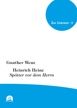 Gunther Wenz: Heinrich Heine