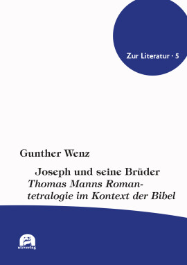 Gunther Wenz: Joseph und seine Brüder