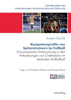 Anselm Küchle: Kompetenzprofile von Spitzentrainern im Fußball