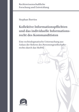 Stephan Borries: Kollektive Informationspflichten und das individuelle Informationsrecht des Kommanditisten