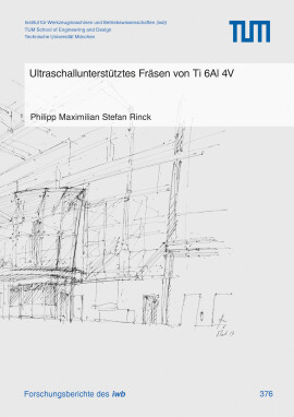 Philipp Maximilian Stefan Rinck: Ultraschallunterstütztes Fräsen von Ti 6Al 4V
