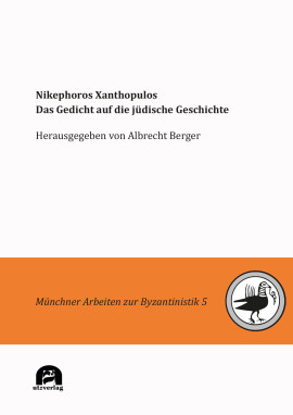 Albrecht Berger (Hrsg.): Nikephoros Xanthopulos