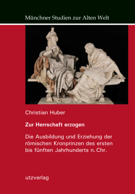 Christian Huber: Zur Herrschaft erzogen