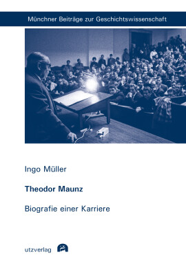 Ingo Müller: Theodor Maunz