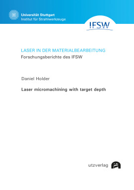 Daniel Holder: Laser micromachining with target depth