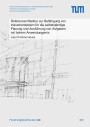 Lisa Christine Heuss: Referenzarchitektur zur Befähigung von Industrierobotern für die selbstständige Planung und Ausführung von Aufgaben mit hohem Anwendungsmix