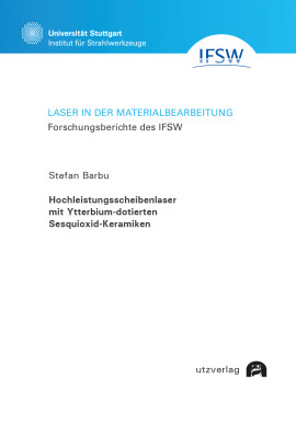 Stefan Barbu: Hochleistungsscheibenlaser mit Ytterbium-dotierten Sesquioxid-Keramiken