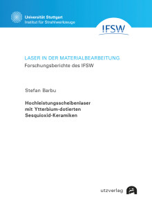 Stefan Barbu: Hochleistungsscheibenlaser mit Ytterbium-dotierten Sesquioxid-Keramiken