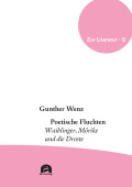 Gunther Wenz: Poetische Fluchten