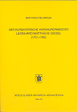 Matthias Feldbaum: Der kurbayerische Hofmaurermeister Leonhard Matthäus Giessl (1707–1785)