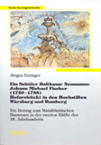 Jürgen Eminger: Ein Schüler Balthasar Neumanns: Johann Michael Fischer (1720-1788)