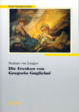 Stefanie von Langen: Die Fresken von Gregorio Guglielmi