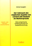 Anne Hueglin: Der Gebrauch des englischen Aspekts von Lernern mit Deutsch als Muttersprache