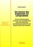 Georg Aigner: Die Syntax des Englischen als Lernproblem