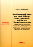 Egon Günther A. Happach: Handlungsspielräume und -restriktionen eines kommunalpolitischen Umweltprogramms