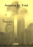 William Holt: America by Trial